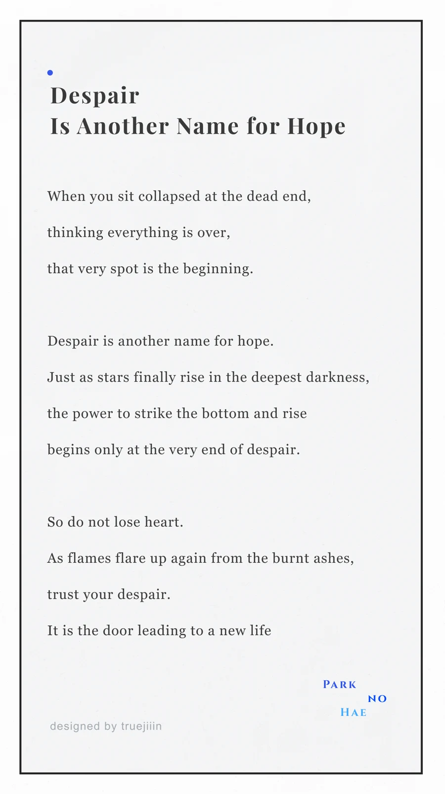 Despair Is Another Name for Hope — English poster by Park Nohae